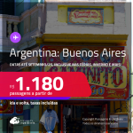 Passagens para a <strong>ARGENTINA: Buenos Aires</strong>! A partir de R$ 1.180, ida e volta, c/ taxas! Datas até Setembro/25, inclusive no inverno, férias e mais!