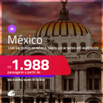 Passagens para o <strong>MÉXICO: Cancún, Cidade do México, Santa Lucia</strong>! A partir de R$ 1.988, ida e volta, c/ taxas! Datas para viajar até Agosto/25!