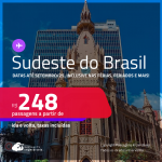 Passagens para o <strong>SUDESTE DO BRASIL! </strong> Valores a partir de R$ 248, ida e volta! Datas até Setembro/25, inclusive nas Férias, Feriados e mais!