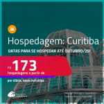 Hospedagem em <strong>CURITIBA</strong>! A partir de R$ 173, por dia, em quarto duplo! Datas para se Hospedar até Outubro/25!