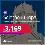 Passagens para a <strong>ALEMANHA, BÉLGICA, ESPANHA, FRANÇA, HOLANDA, IRLANDA, ITÁLIA, LUXEMBURGO, PORTUGAL, REINO UNIDO ou SUÍÇA</strong>! A partir de R$ 3.169, ida e volta, c/ taxas! Opções com BAGAGEM INCLUÍDA! Datas inclusive no Ano Novo!