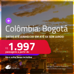 Passagens para a <strong>COLÔMBIA: Bogotá</strong>! A partir de R$ 1.997, ida e volta, c/ taxas! Em até 5x SEM JUROS! Datas para viajar até Junho/25!