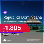 Passagens para a <strong>REPÚBLICA DOMINICANA: Punta Cana ou Santo Domingo</strong>! A partir de R$ 1.805, ida e volta, c/ taxas!