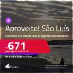 Aproveite! Programe sua viagem para os Lençóis Maranhenses! Passagens para <strong>SÃO LUÍS</strong>! A partir de R$ 671, ida e volta, c/ taxas! Em até 10x SEM JUROS! Datas até Setembro/25!