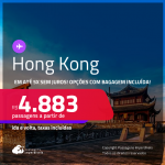 Passagens para <strong>HONG KONG</strong>A partir de R$ 4.883, ida e volta, c/ taxas! Em até 5x SEM JUROS! Opções com BAGAGEM INCLUÍDA!