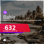 Passagens para a <strong>BAHIA: Porto Seguro ou Salvador</strong>! Datas para viajar inclusive no Verão! Valores a partir de R$ 632, ida e volta!