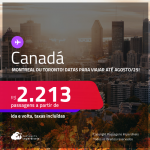 Passagens para o <strong>CANADÁ: Montreal ou Toronto</strong>! Datas para viajar até Agosto/25! A partir de R$ 2.213, ida e volta, c/ taxas!