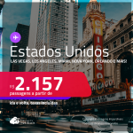 Passagens para os <strong>ESTADOS UNIDOS: Boston, Chicago, Fort Lauderdale, Las Vegas, Los Angeles, Miami, Nova York, Orlando ou Tampa</strong>! A partir de R$ 2.157, ida e volta, c/ taxas! Em até 6x SEM JUROS!