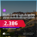 MUITO BOM!!! Passagens para <strong>LOS ANGELES</strong>! Datas para viajar até Setembro/25! A partir de R$ 2.386, ida e volta, c/ taxas! Em até 6x SEM JUROS!