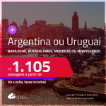 Passagens para a <strong>ARGENTINA ou URUGUAI! Vá para Bariloche, Buenos Aires, Mendoza ou Montevideo</strong>! A partir de R$ 1.105, ida e volta, c/ taxas! Datas inclusive no Inverno!