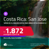 Passagens para a <strong>COSTA RICA: San Jose</strong>! A partir de R$ 1.872, ida e volta, c/ taxas! Datas para viajar até Setembro/25!