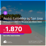 Passagens para <strong>ARUBA, COLÔMBIA ou SAN JOSE</strong>! A partir de R$ 1.870, ida e volta, c/ taxas! Datas até Setembro/25, inclusive nas Férias!