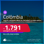 Passagens para a <strong>COLÔMBIA: Bogotá, Cartagena, Medellin, San Andres ou Santa Marta</strong>! A partir de R$ 1.791, ida e volta, c/ taxas! Em até 6x SEM JUROS!