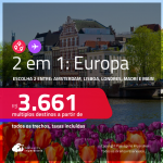 Passagens 2 em 1 para a <strong>EUROPA!</strong> – Escolha 2 entre: <strong>Amsterdam, Lisboa, Londres, Madri, Milão ou Paris</strong>! A partir de R$ 3.661, todos os trechos, c/ taxas! Em até 10x SEM JUROS!