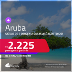 Passagens para <strong>ARUBA!</strong> A partir de R$ 2.225, ida e volta, c/ taxas! Datas até Agosto/25!