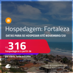 Hospedagem em <strong>FORTALEZA</strong>! A partir de R$ 316, por dia, em quarto duplo! Datas para se Hospedar até Novembro/25!