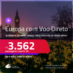 Passagens com VOO DIRETO para a <strong>EUROPA:</strong> <strong>Alemanha, Espanha, França, Itália, Portugal ou Reino Unido</strong>! A partir de R$ 3.562, ida e volta, c/ taxas!