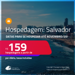 Hospedagem em <strong>SALVADOR</strong>! A partir de R$ 159, por dia, em quarto duplo! Datas para se Hospedar até Outubro/25!