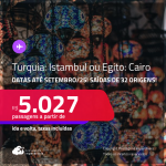 Passagens para a <strong>TURQUIA: Istambul ou EGITO: Cairo</strong>! Datas até Setembro/25! A partir de R$ 5.027, ida e volta, c/ taxas!