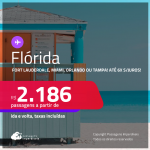 Passagens para a <strong>FLÓRIDA: Fort Lauderdale, Miami, Orlando ou Tampa</strong>! A partir de R$ 2.186, ida e volta, c/ taxas! Em até 6x SEM JUROS!