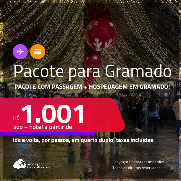 <strong>PASSAGEM + HOTEL</strong> em GRAMADO! A partir de R$ 1.001, por pessoa, quarto duplo, c/ taxas!