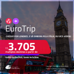 EuroTrip! Chegue por <strong>LONDRES,</strong> e vá embora pela <strong>ITÁLIA: Milão, Roma ou Veneza</strong>, ou vice-versa! A partir de R$ 3.705, todos os trechos, c/ taxas! Em até 6x SEM JUROS!