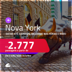 Passagens para <strong>Nova York</strong>! Datas até Julho/25, inclusive nas férias e mais! A partir de R$ 2.777, ida e volta, c/ taxas! Em até 10x SEM JUROS!