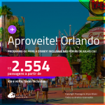 Aproveite! Programe sua viagem para a Disney! Passagens para <strong>ORLANDO</strong>! A partir de R$ 2.554, ida e volta, c/ taxas! Datas inclusive nas Férias de Julho/25!