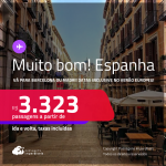 MUITO BOM!!! Passagens para a <strong>ESPANHA: Barcelona ou Madri</strong>! Datas inclusive no Verão Europeu! A partir de R$ 3.323, ida e volta, c/ taxas! Em até 6x SEM JUROS!