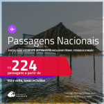 Passagens <strong>NACIONAIS</strong>! Datas para viajar até Outubro/25, inclusive férias, feriados e mais! Valores a partir de R$ 224, ida e volta!