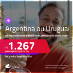 Passagens para a <strong>ARGENTINA ou URUGUAI! Vá para Bariloche, Buenos Aires, Mendoza ou Montevideo</strong>! A partir de R$ 1.267, ida e volta, c/ taxas! Datas inclusive nas Férias, Inverno e mais!