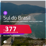 Passagens para o <strong>SUL DO BRASIL: Curitiba, Florianópolis, Foz do Iguaçu, Joinville, Londrina, Navegantes ou Porto Alegre</strong>! Valores a partir de R$ 377, ida e volta! Datas até Outubro/25!