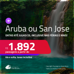 Passagens para <strong>ARUBA ou COSTA RICA: San Jose</strong>! Datas até Julho/25, inclusive nas férias e mais! A partir de R$ 1.892, ida e volta, c/ taxas!