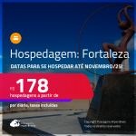 Hospedagem em <strong>FORTALEZA</strong>! A partir de R$ 178, por dia, em quarto duplo! Datas para se Hospedar até Novembro/25!