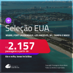 Passagens para os <strong>ESTADOS UNIDOS: Boston, Chicago, Fort Lauderdale, Las Vegas, Los Angeles, Miami, Nova York, Orlando ou Tampa</strong>! A partir de R$ 2.157, ida e volta, c/ taxas! Em até 6x SEM JUROS!