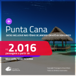 Passagens para <strong>PUNTA CANA</strong>! A partir de R$ 2.016, ida e volta, c/ taxas! Em até 6x SEM JUROS! Datas até Setembro/25, inclusive nas Férias de Janeiro!