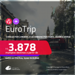 EuroTrip! Chegue por <strong>LONDRES</strong>, e vá embora por<strong> PARIS</strong>, ou vice-versa! A partir de R$ 3.878, todos os trechos, c/ taxas! Em até 10x SEM JUROS!