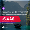 Passagens para a <strong>TAILÂNDIA: Bangkok</strong>! A partir de R$ 6.446, ida e volta, c/ taxas! Em até 5x SEM JUROS! Opções com BAGAGEM INCLUÍDA! Datas até Dezembro/25, inclusive nas Férias de Julho e mais!